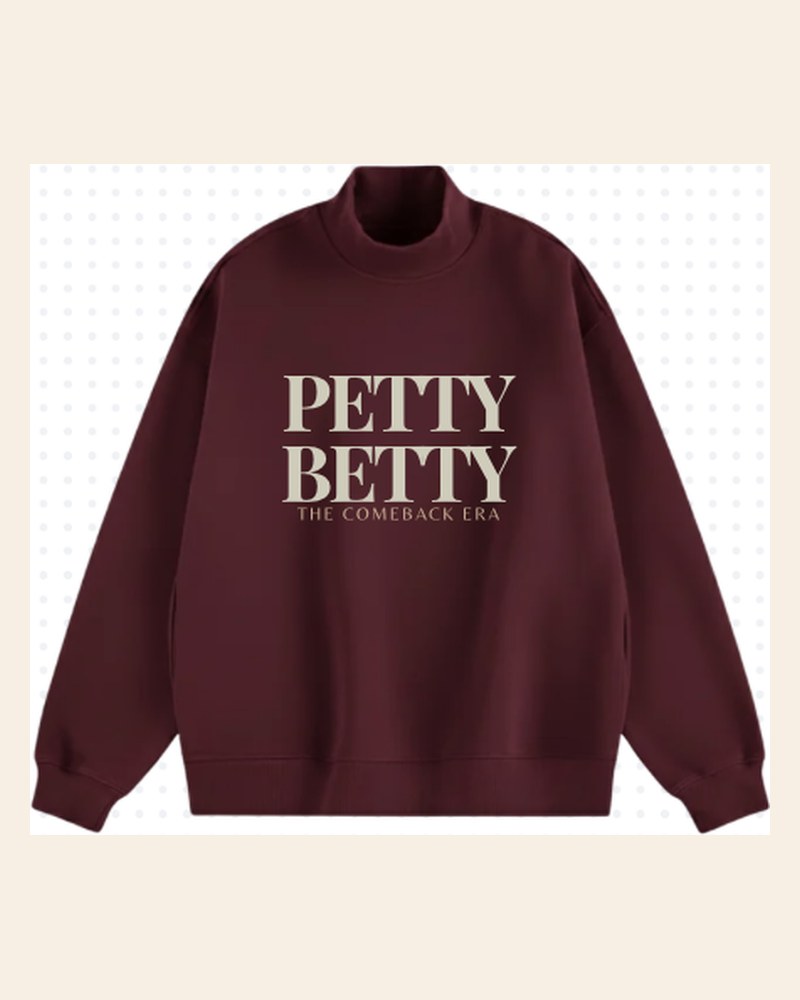 Petty Betty sweatshirt